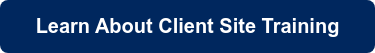 Learn About Client Site Training