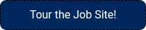 Tour the Job Site!